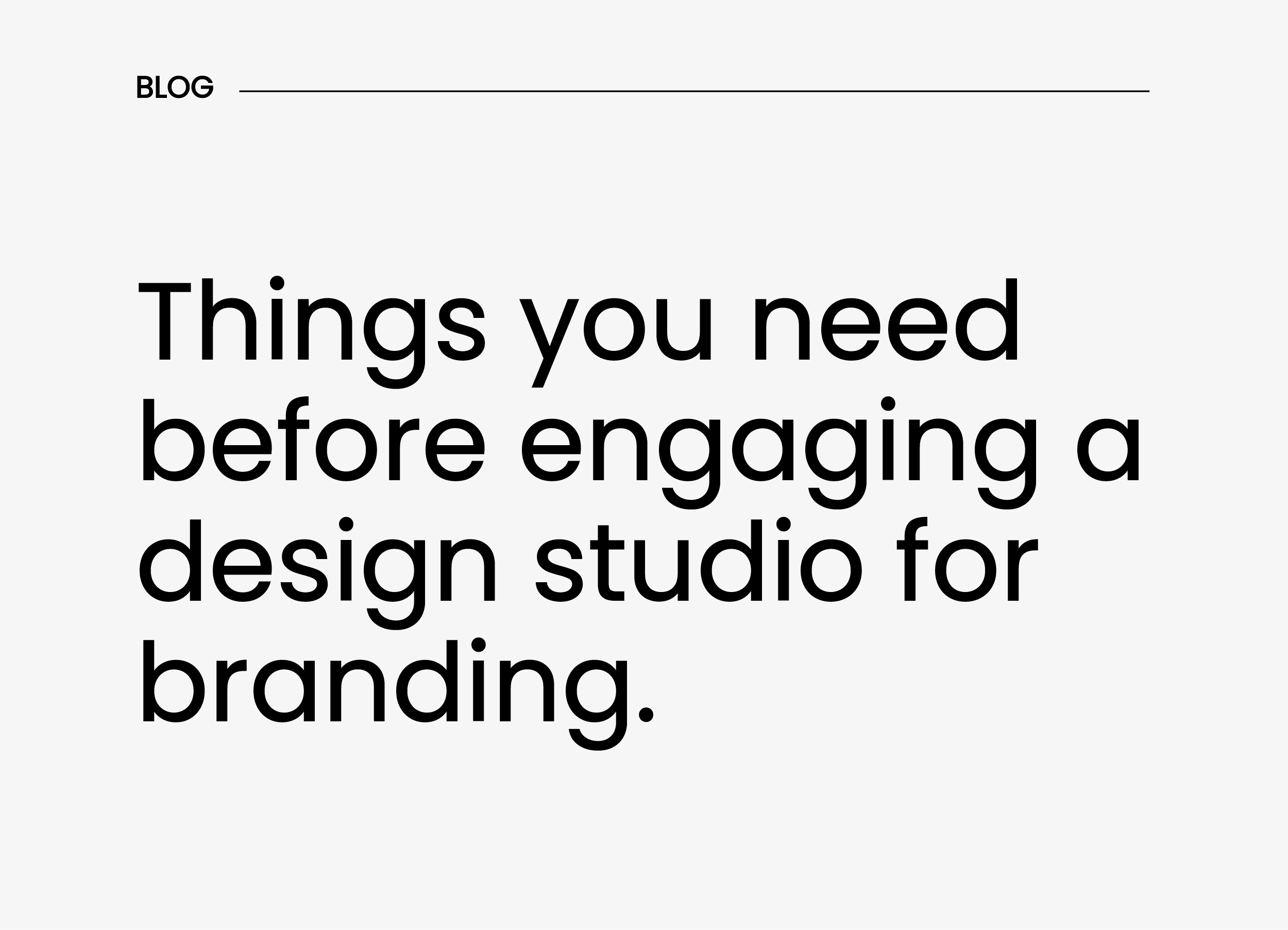 Things you need before engaging a design studio for branding.